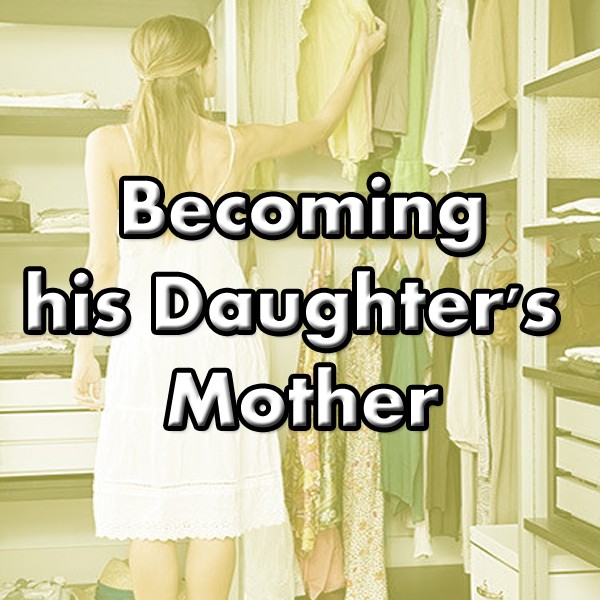 Becoming his Daughter's Mother