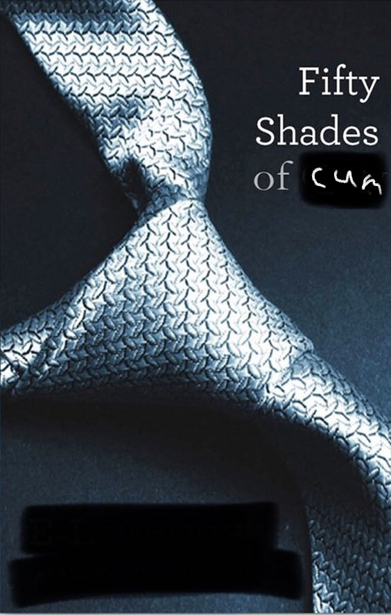 Fifty Shades of Cum
