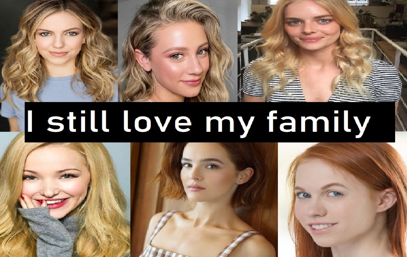 I still love my family