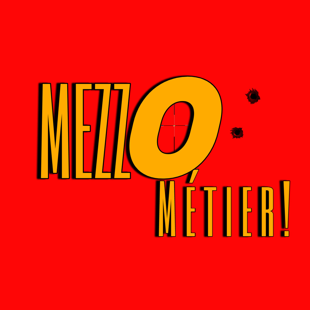 Mezzo: Métier!