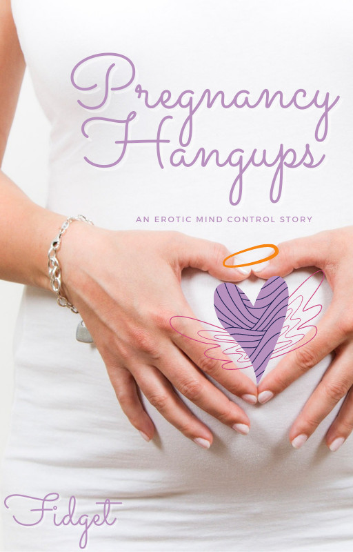 Pregnancy Hangups