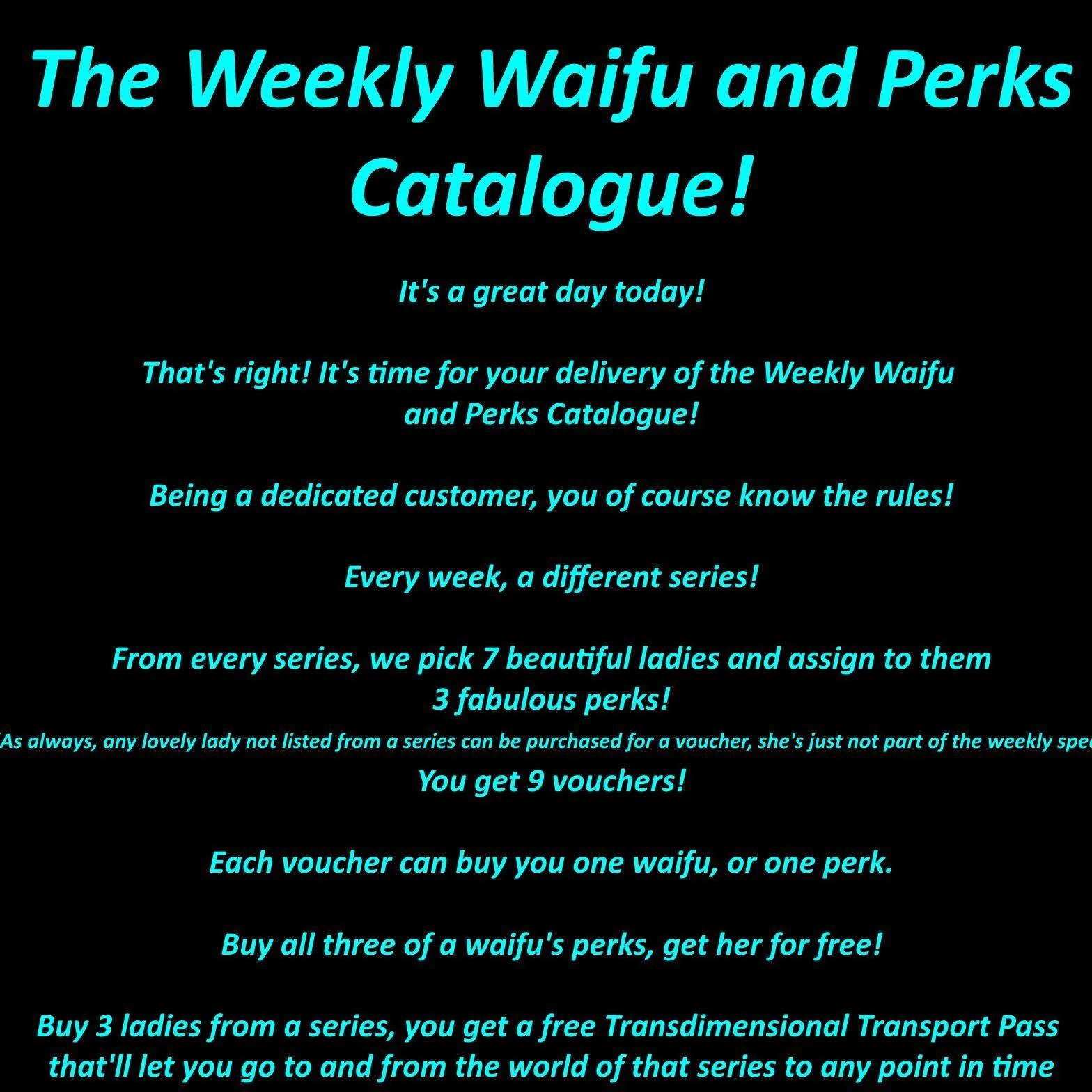 The Weekly Waifu and Perks Catalogue