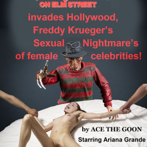 “A Nightmare on Elm Street invades Hollywood, Freddy Krueger’s Sexual Nightmare’s of female celebrities!”