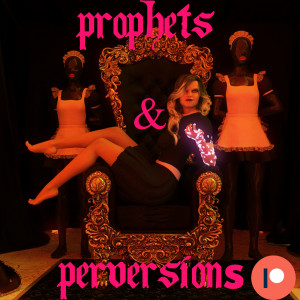 Prophets and Perversions