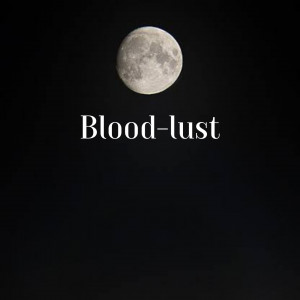 Blood-lust