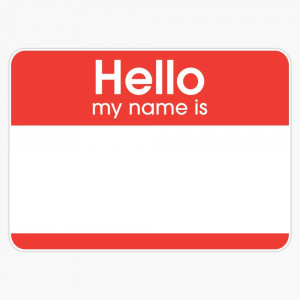 Hello, My Name Is...