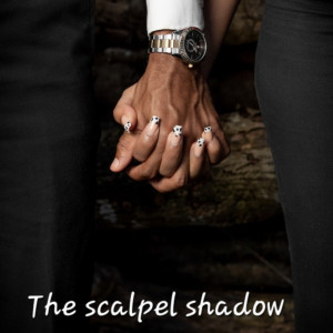 The Scalpel Shadow