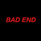 Bad Ends