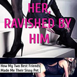 Feminized and ravished by my friends mom