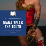 Diana Tells The Truth