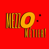 Mezzo: M&eacute;tier!