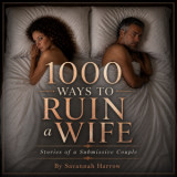 1000 Ways to Ruin a Wife